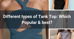 - Different types of Tank Top: Which Popular & best?