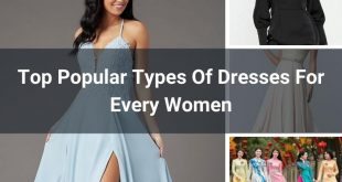 Top Popular Types Of Dresses For Every Women