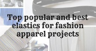 Top popular and best elastics for fashion apparel projects