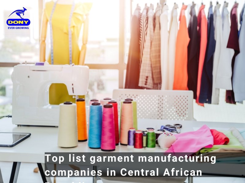 - Top list garment manufacturing companies in Central African Republic