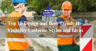 Top 10 Design and Best Trends Hi-Visibility Uniform: Styles and Ideas