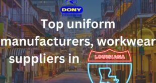 Top 10 uniform manufacturers, workwear suppliers in Louisiana