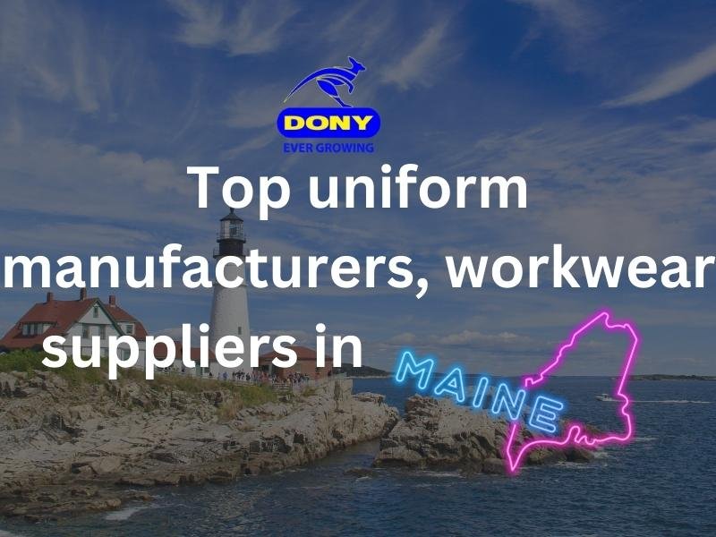 Top 10 uniform manufacturers, workwear suppliers in Maine