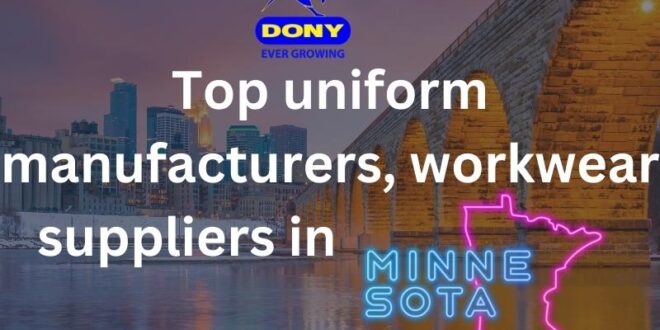 Top 10 uniform manufacturers, workwear suppliers in Minnesota