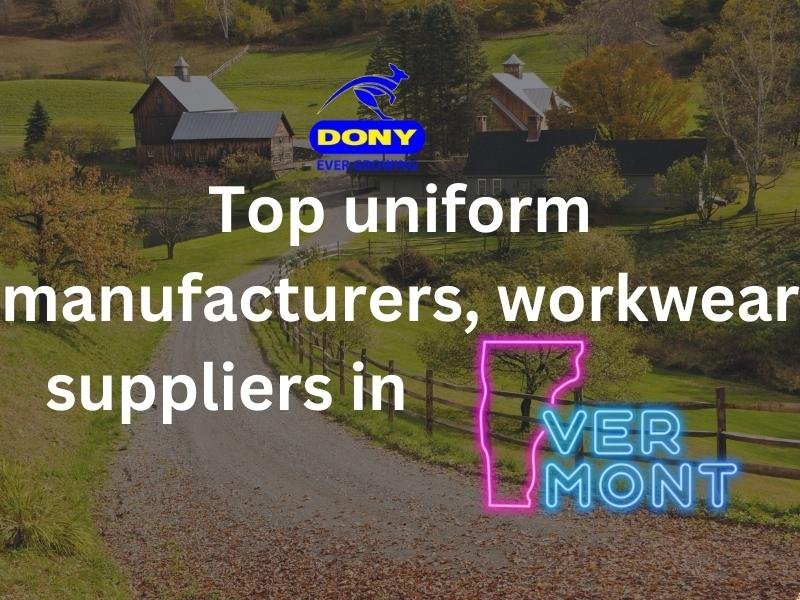 Top 10 uniform manufacturers, workwear suppliers in Vermont