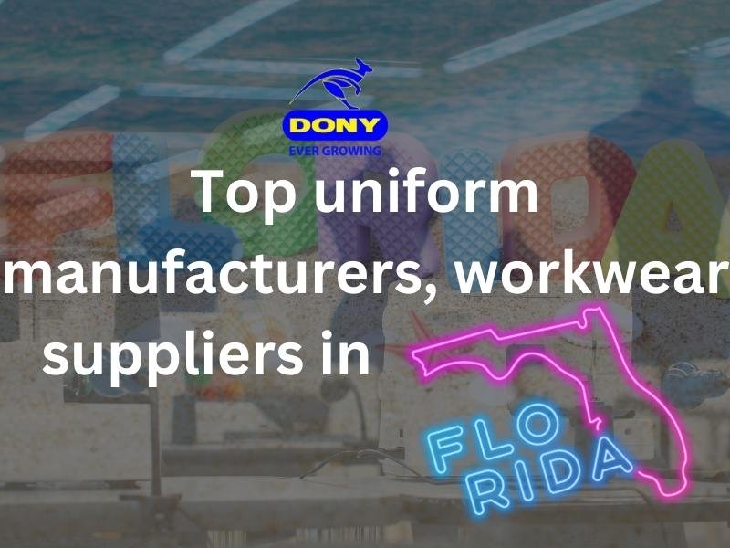 Top uniform manufacturers, workwear suppliers in Florida