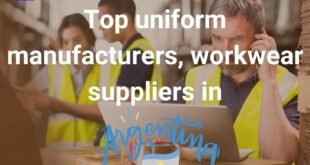 Top 10 uniform manufacturers, workwear suppliers in Argentina