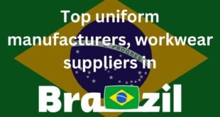 Top 10 uniform manufacturers, workwear suppliers in Brazil