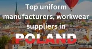 Top 10 uniform manufacturers, workwear suppliers in Poland