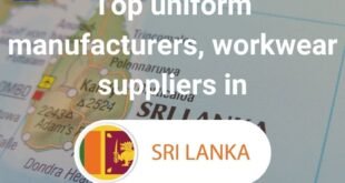 Top 10 uniform manufacturers, workwear suppliers in Sri Lanka