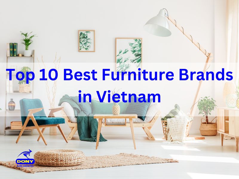 Top 10 Best Furniture Brands in Vietnam 2024