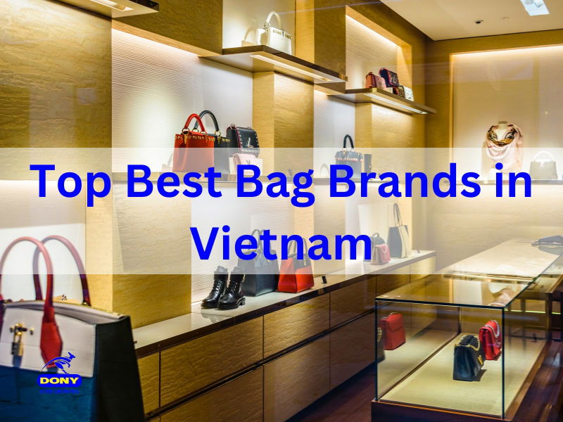 Top 10 Best Bag Brands in Vietnam 2024
