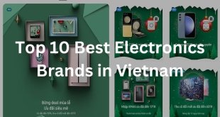 Top 10 Best Electronics Brands in Vietnam