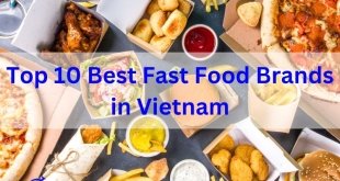 Top 10 Best Fast Food Brands in Vietnam