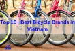 Best Bicycle Brands in Vietnam - Top 10+ Best Bicycle Brands in Vietnam Best Bicycle Brands in Vietnam