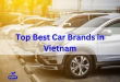Top 18 Best Car Brands in Vietnam - Top 10+ Best Car Brands in Vietnam Top 18 Best Car Brands in Vietnam